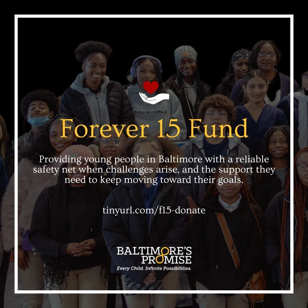 As we close out the year, we invite you one last time to lead with care. Please consider joining us this Season of Caring by donating to the Forever 15 Fund&mdash;providing young people in Baltimore with a reliable safety net when challenges arise, a