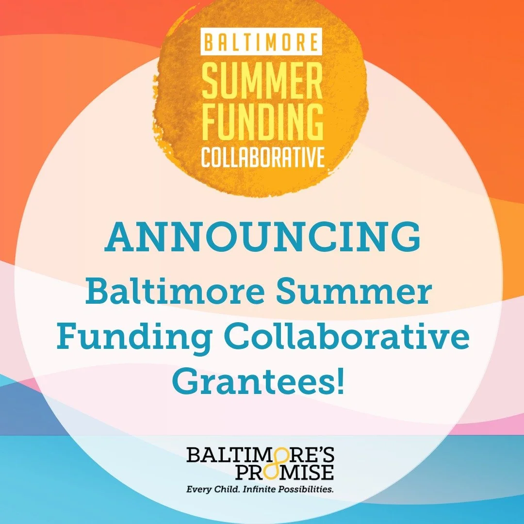 We&rsquo;re excited to announce this year&rsquo;s Baltimore Summer Funding Collaborative grantees! Fifty-seven programs across 54 organizations serving young people throughout Baltimore City were selected. 

Together, they&rsquo;ll ensure young peopl