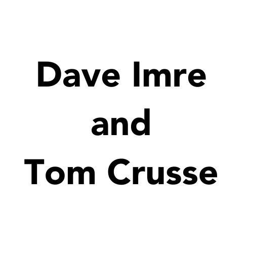 Dave Imre and Tom Crusse