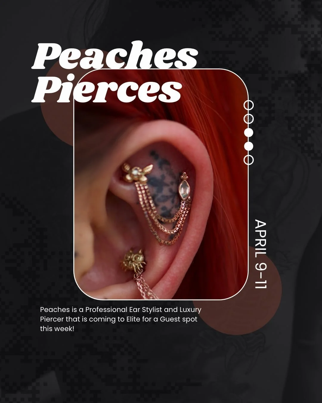 GUEST SPOT: Peaches Pierces @peachespierces 
This week from APRIL 9-11 Peaches will be available at Elite. As a Luxury Piercer and Ear Stylist, she offers a wide range of services and piercings. You can message directly or contact the shop to schedul