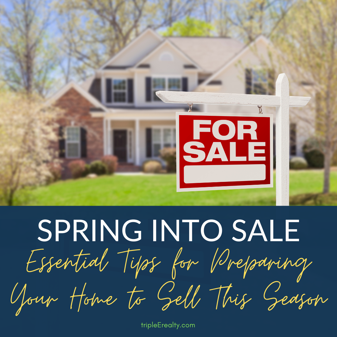 Spring Into Sale: Essential Tips for Preparing Your Home to Sell This ...