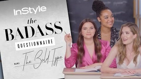 "The Bold Type" Cast On Belly Button Rings, Bananas & Being "Bold" | Badass Questionnaire | InStyle
