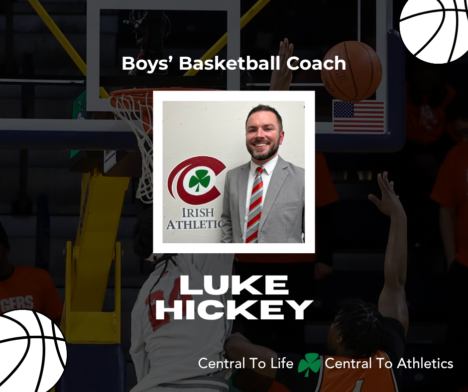 Central Catholic Hires Luke Hickey as Boys’ Basketball Coach
