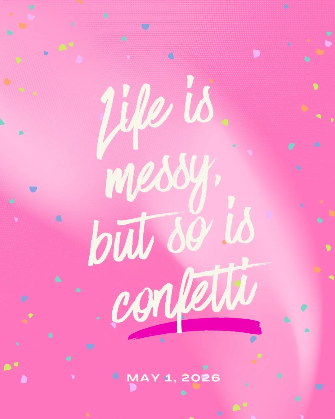 We love a little confetti. 🎉
And we&rsquo;re not intimidated by your mess.

Bring the unfinished edges.
Bring the questions.
Bring the parts you&rsquo;re still figuring out.

There&rsquo;s room for all of it here. 💛

Join us. Grab your ticket. We h