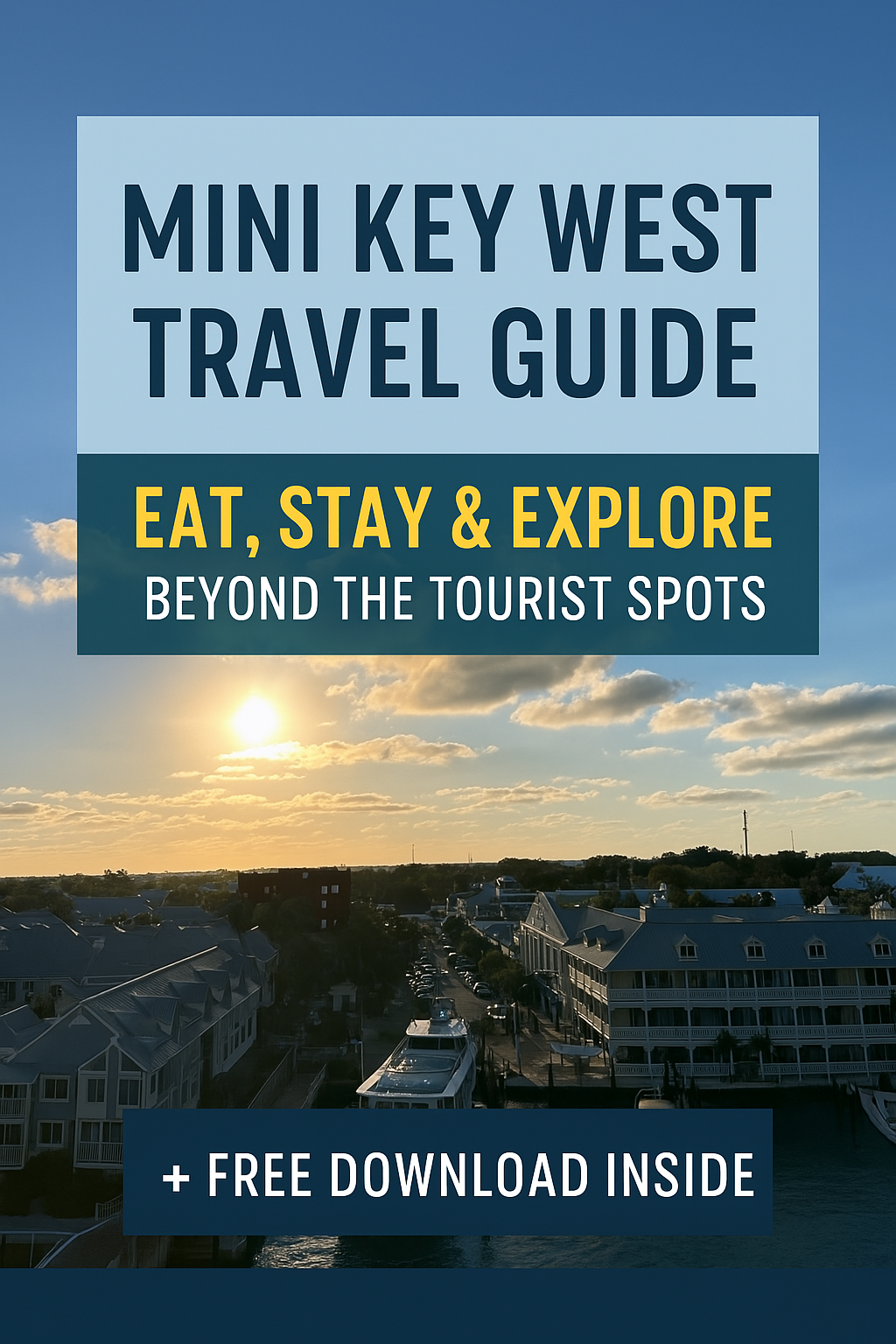 Mini Key West Travel Guide: Best Places to Eat, Stay &amp; Explore
