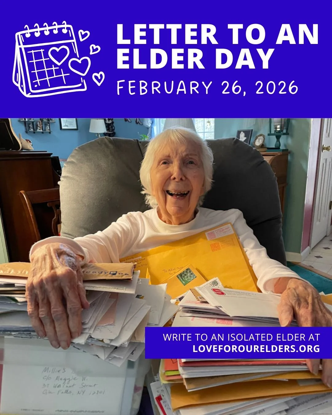It's coming right up! Our national holiday about writing letters to older adults is on Feb. 26! We've seen it change lives&mdash; so get writing! Write to an elder neighbor, family member, friend, or find a lonely stranger to write at the link in our