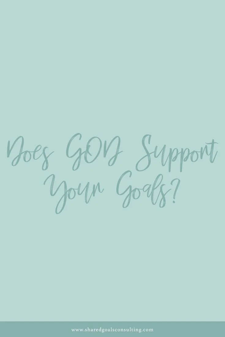 Does God Support Your Goals?