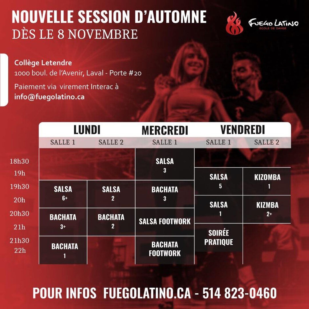 Nouvelle Session avec Fuego Latino d&egrave;s le 8 Novembre ..! 
Salsa - Bachata - Kizomba . 
Avec ou Sans partenaire
Session de 6 semaines , 110$ taxes incluses par personnes .

Venez bouger tout en vous amusant!

Coll&egrave;ge Letendre
1000 boul. 