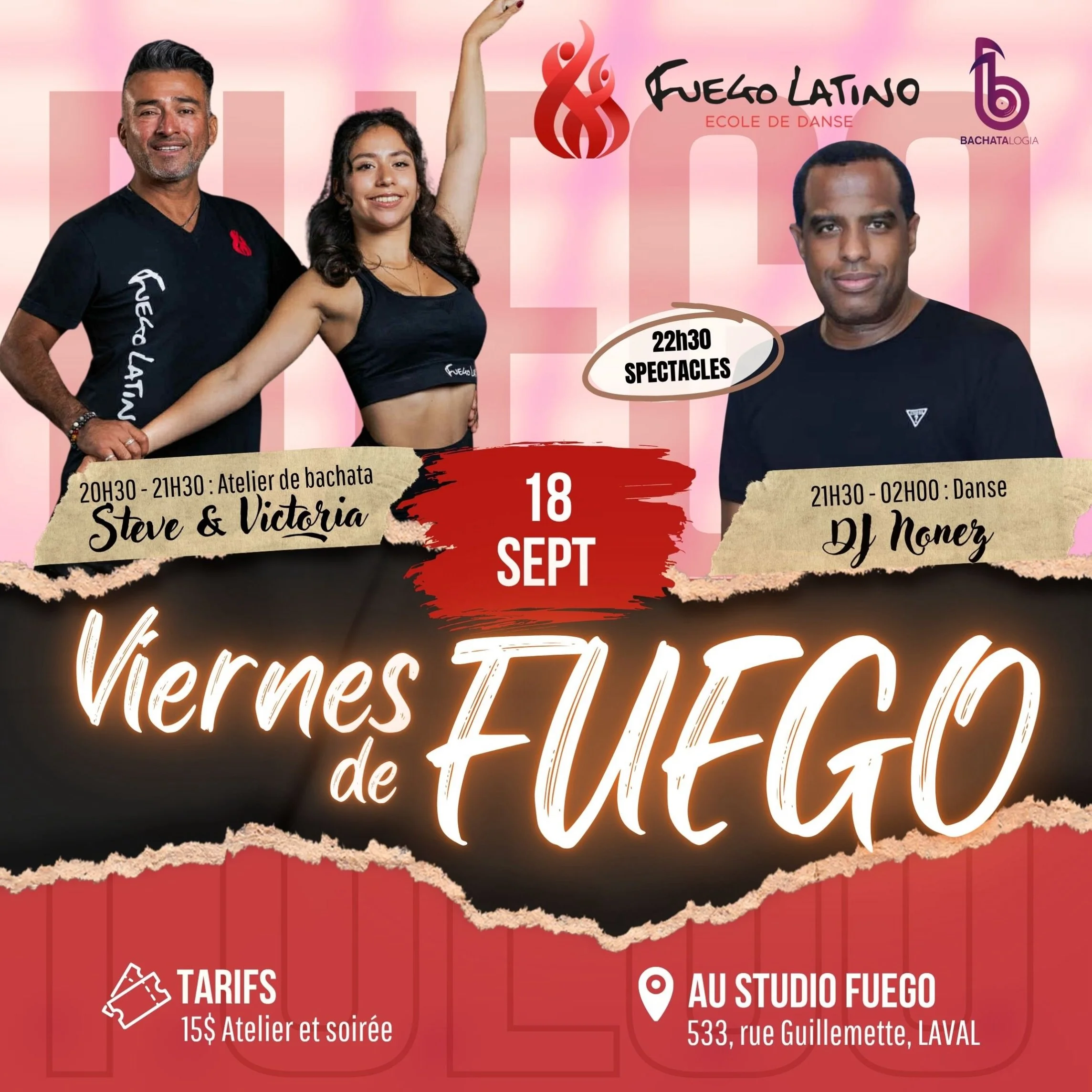 🔥 VIERNES DE FUEGO &ndash; 18 SEPTEMBRE 🔥
📍 Studio Fuego &ndash; Laval

Pr&eacute;pare-toi pour une soir&eacute;e o&ugrave; la danse, la musique et l&rsquo;ambiance latine vont mettre le feu au Studio Fuego ! 💃🔥🕺

✨ Au programme :
💃 20h30 &nda