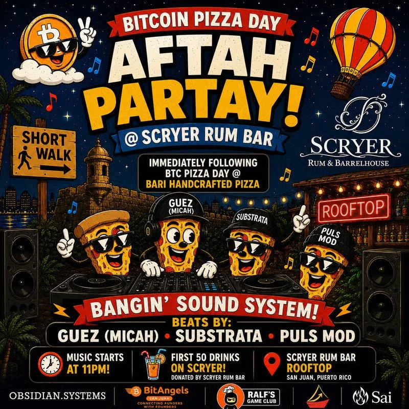 BTC Pizza Day Aftah-Partay!@ Scryer - San Juan, Puerto Rico