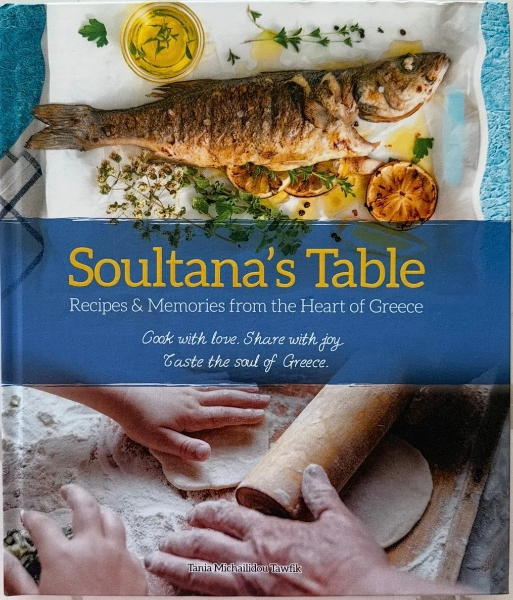 Soultana's Table: Greek Recipes & Memories