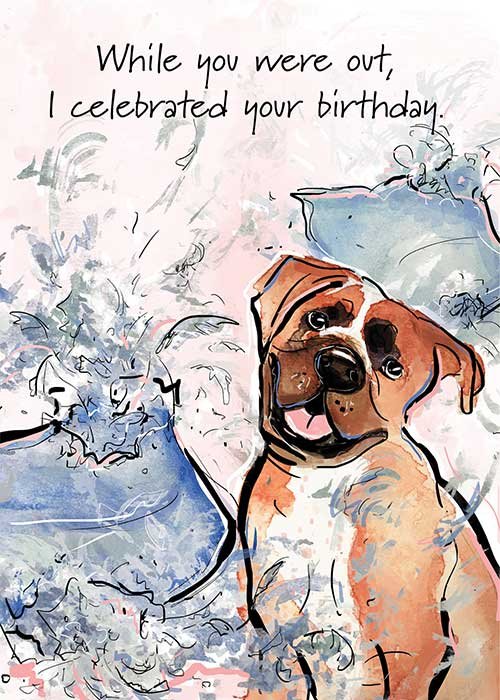 Karlie-rosin-pawsitive-wishes-greeting-cards-dog-mess-birthday.jpg