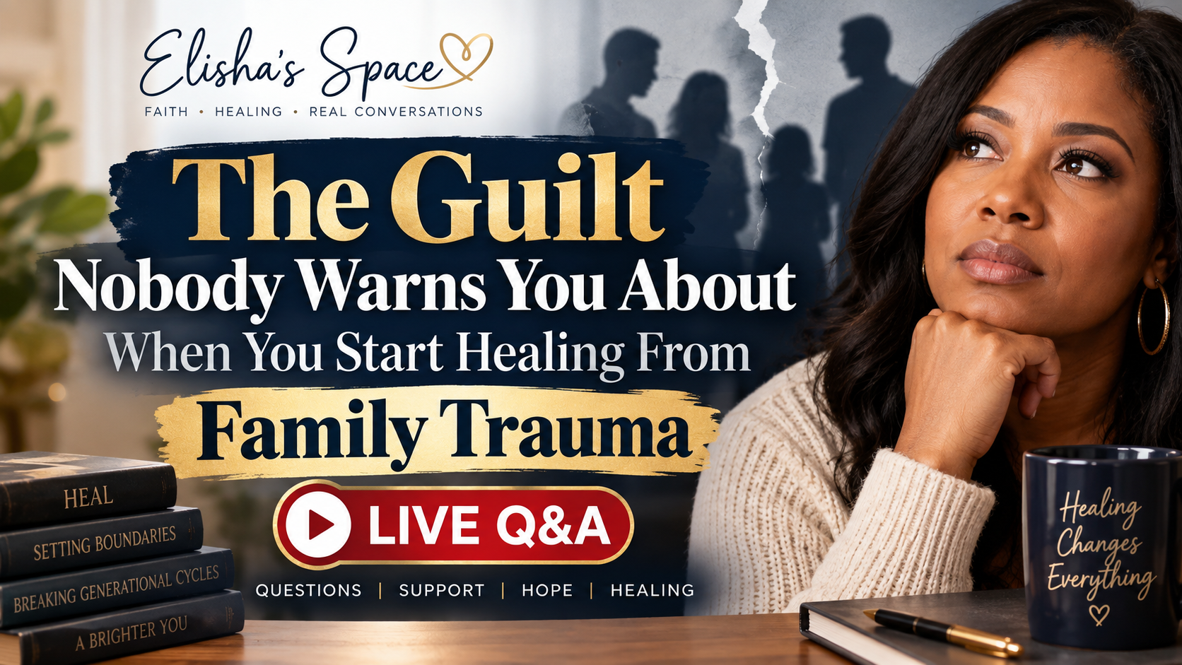 The Guilt Nobody Warns You About When You Start Healing From Family Trauma (Live Q&amp;A)