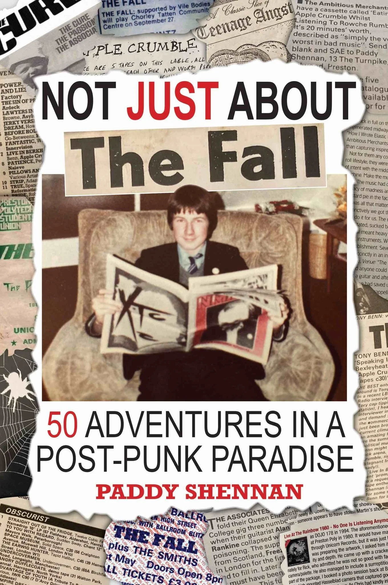 Book launch + post-punk party - ‘Not JUST About The Fall: 50 adventures in a post-punk paradise’ by Paddy Shennan