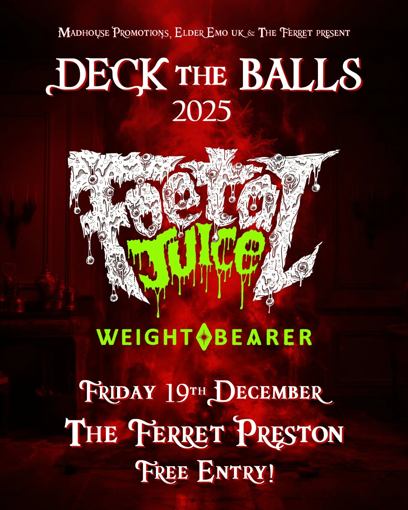 Deck The Balls ft. FOETAL JUICE &amp; Weightbearer - FREE ENTRY DEATH METAL XMAS PARTY!