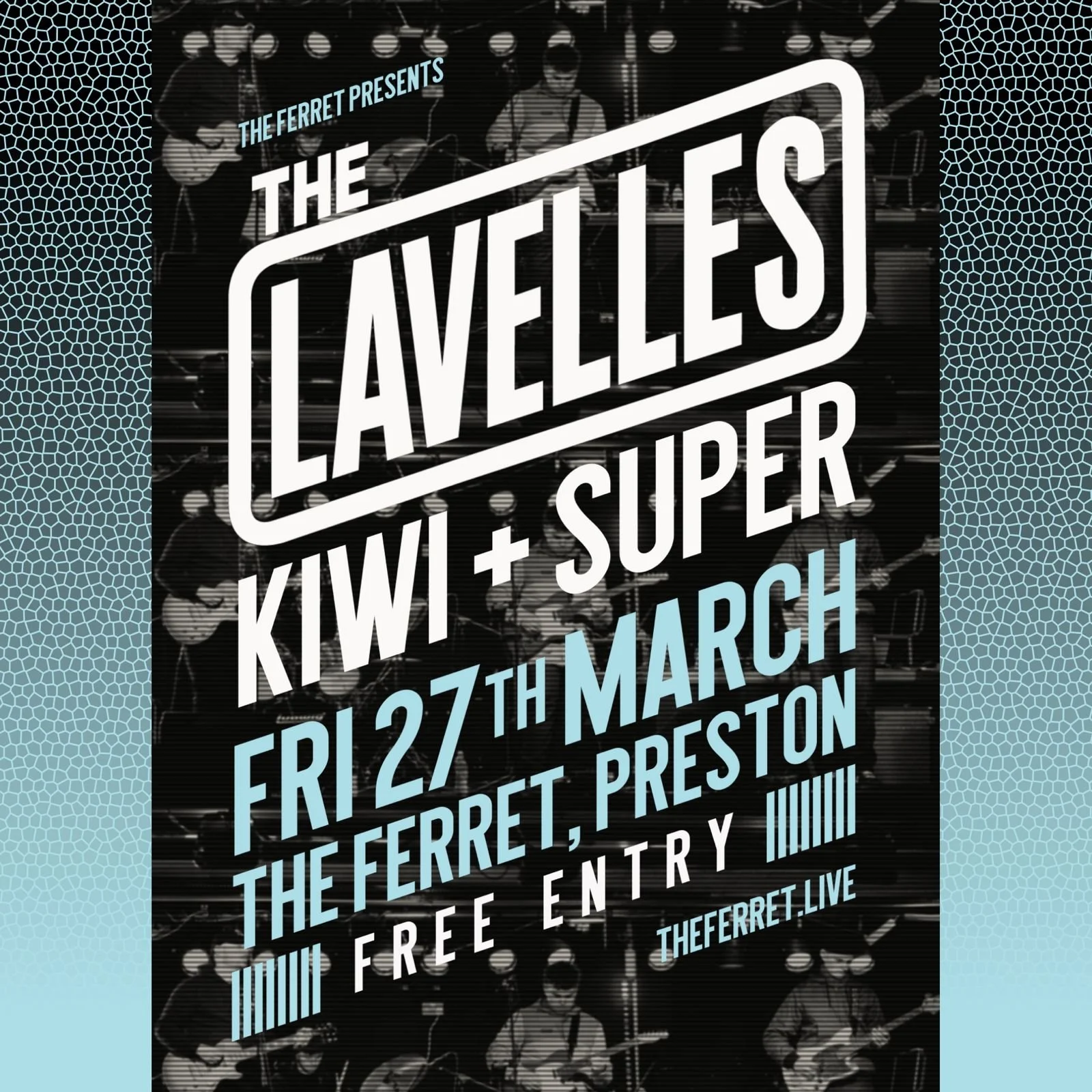 The Lavelles + Kiwi + Super *FREE ENTRY!*