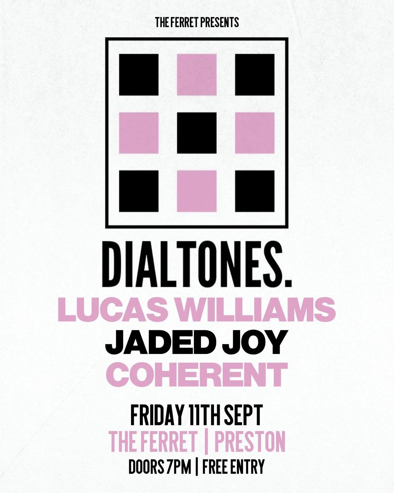 DIALTONES. // LUCAS WILLIAMS // JADED JOY // COHERENT