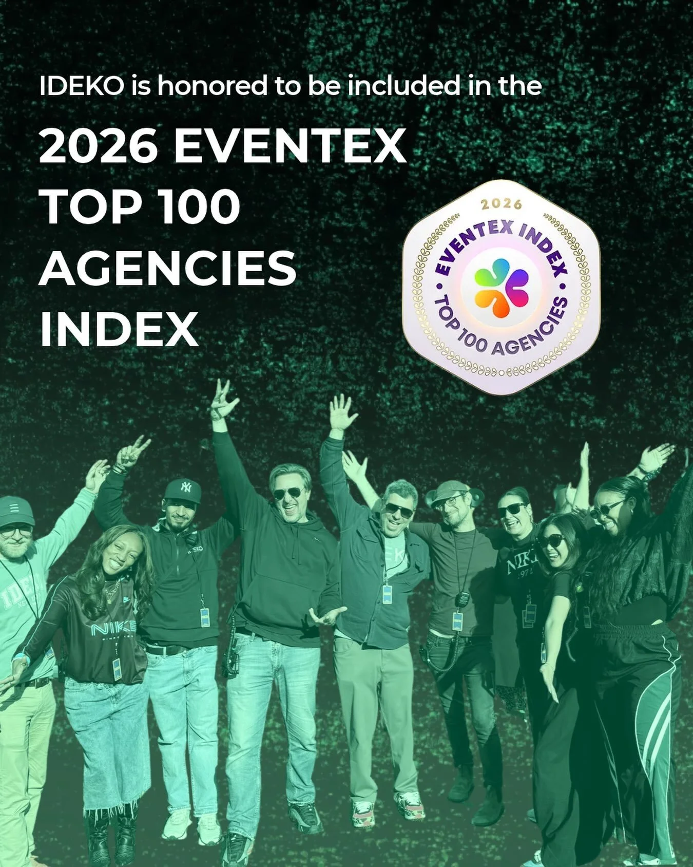 We are honored to be recognized among Eventex&rsquo;s Top 100 Event Agencies for 2026. We are incredibly grateful to our clients for their trust in our work, collaborators, and our amazing team who make it all possible. 

A proud moment for our team 