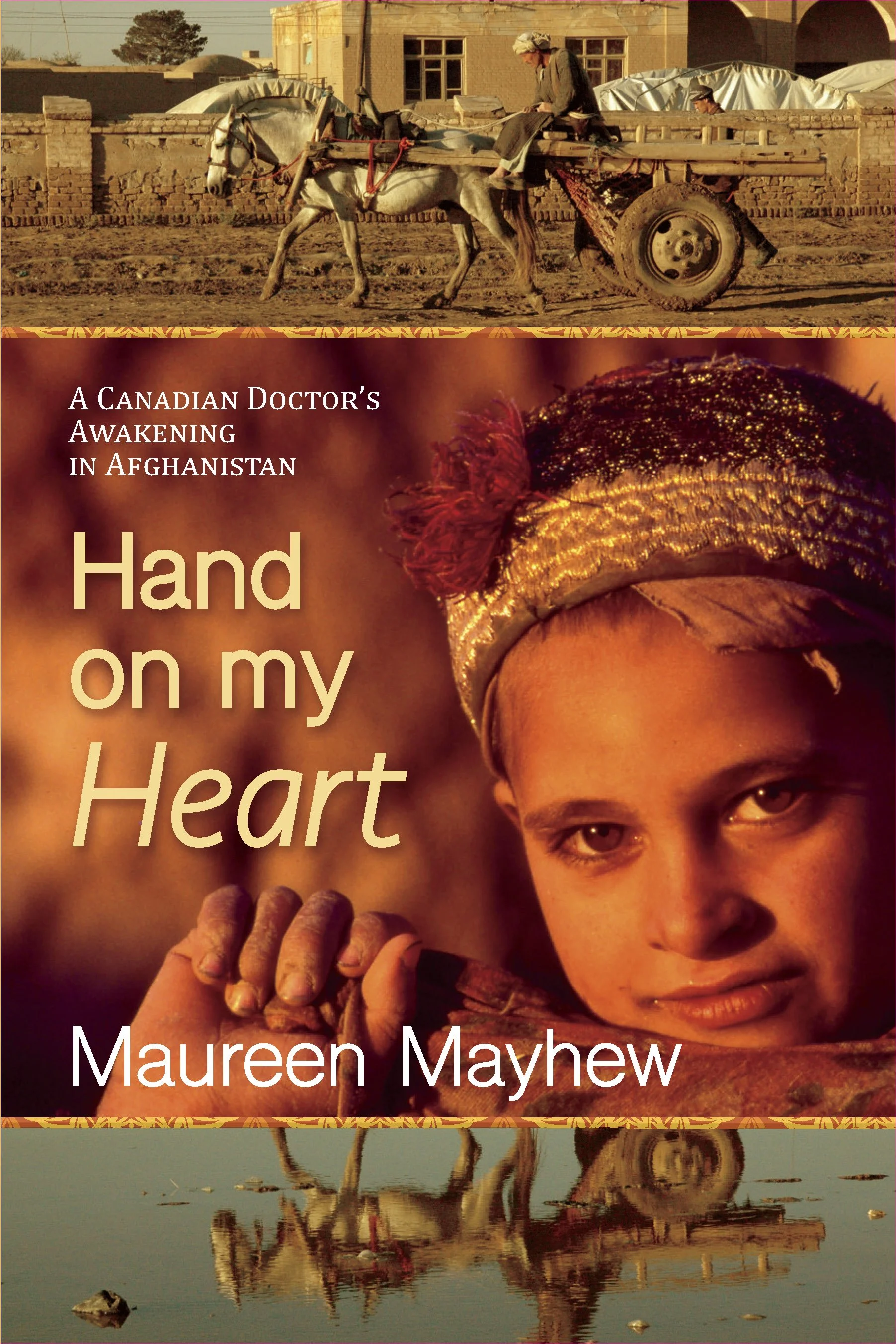 Publicity for Hand on My Heart: A Canadian Doctor's Awakening in Afghanistan