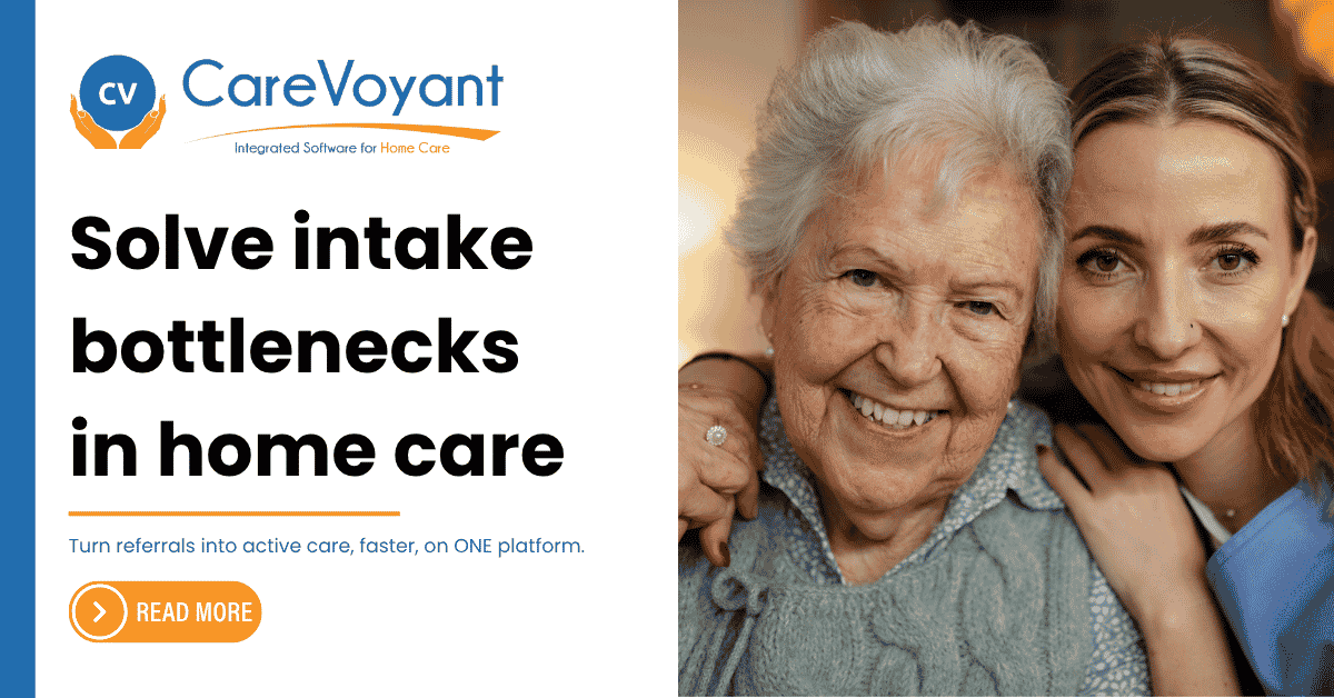 Solve Home Care Intake Bottlenecks