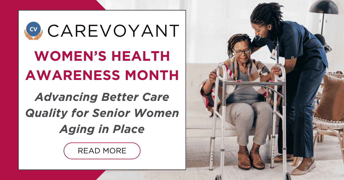 Women’s Health Awareness Month: Advancing Better Care at Home for Senior Women