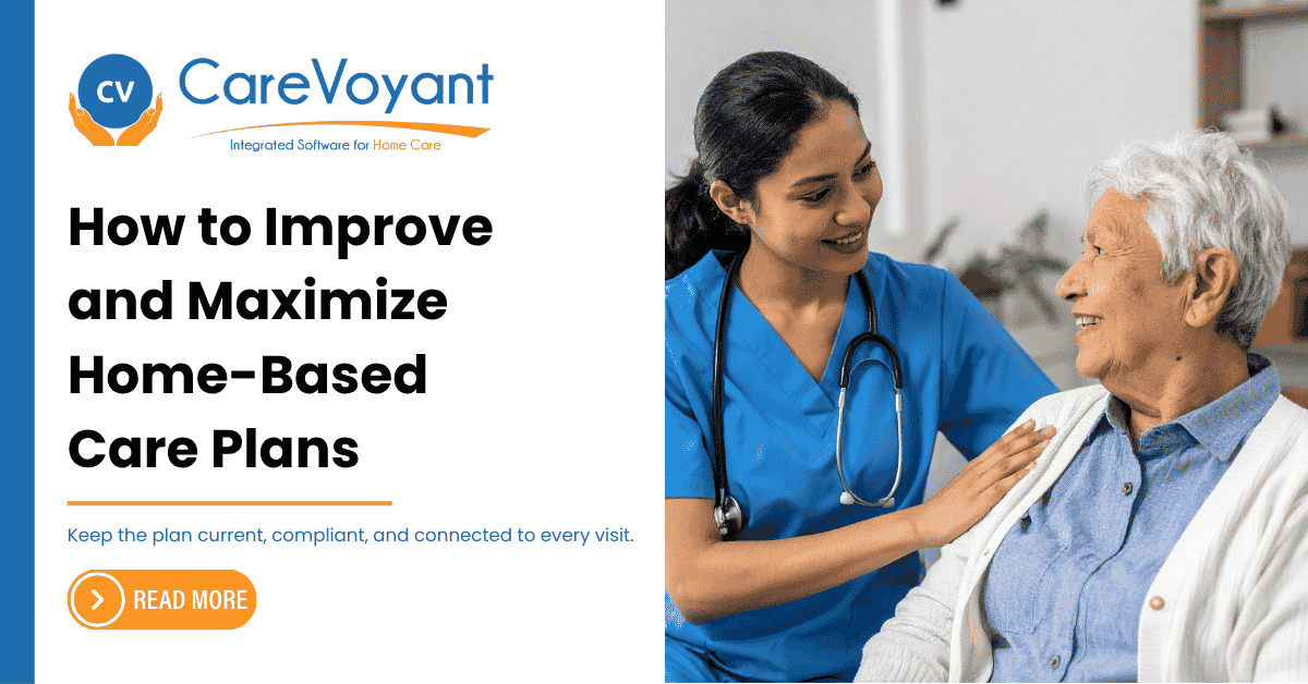 How to Improve and Maximize Home-Based Care Plans