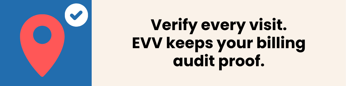 Timekeeping Best Practices for EVV (Electronic Visit Verification)