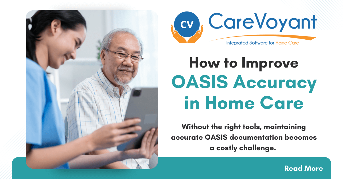 How to Improve OASIS Accuracy in Home Health Care?
