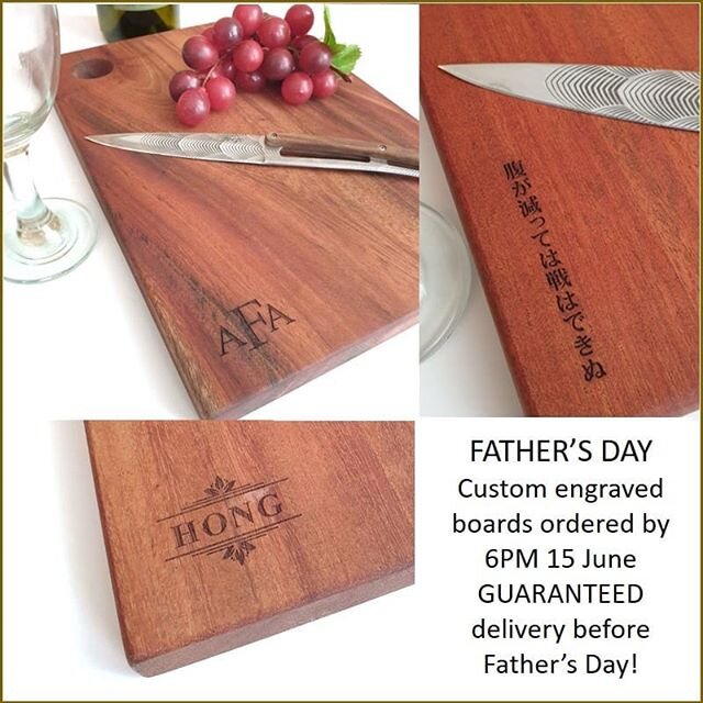 FATHER'S DAY!
Custom Engraved Boards ordered by 6:00 PM Monday 15 June are GUARANTEED delivery BEFORE Father's Day!
We have many custom engraving styles to choose from. Our boards are SOLID sustainable hardwoods cut during landscaping in SG. T