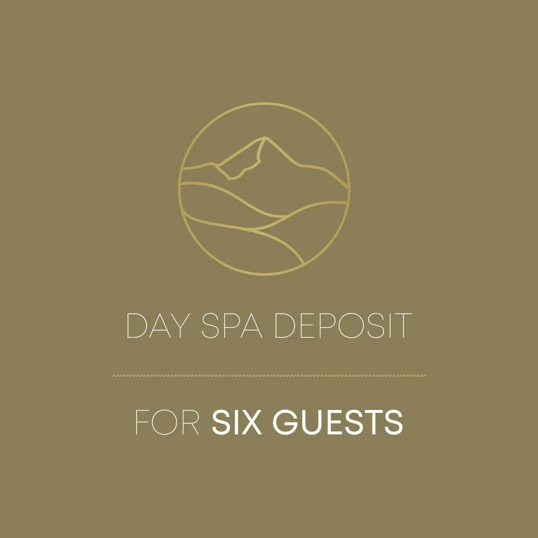 DAY SPA DEPOSIT | For Six