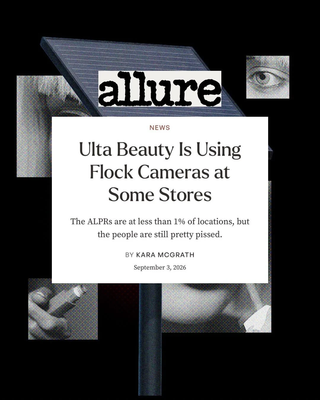 i love writing about the intersection of beauty and technology!!!!!!! 🥰🥰🥰 thanks @jamesmanso for letting me cover why people are mad that ulta has flock cameras at some locations. live now on allure.com 🎥