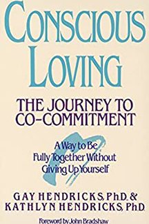 Conscious Loving: The Journey to Co-Commitment