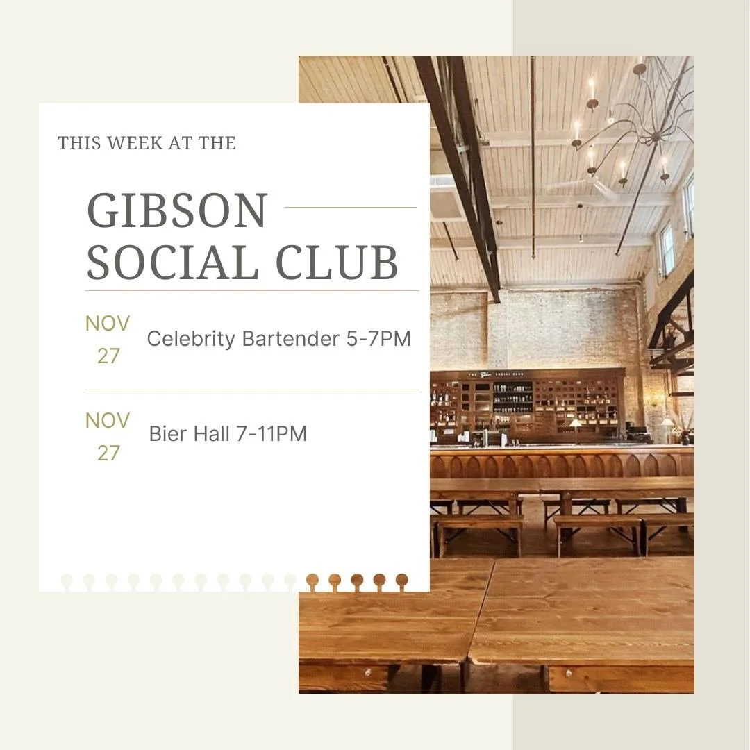 🎉 This Week at Gibson Social Club! 🎉

We're switching things up this week&mdash;join us on Wednesday, Nov 27th! 🍻

Wednesday 5-7pm: Celebrity Bartender &ndash; Come sip, chat, and support Eric &amp; Kristen Hoopman as they take over the bar, raisi