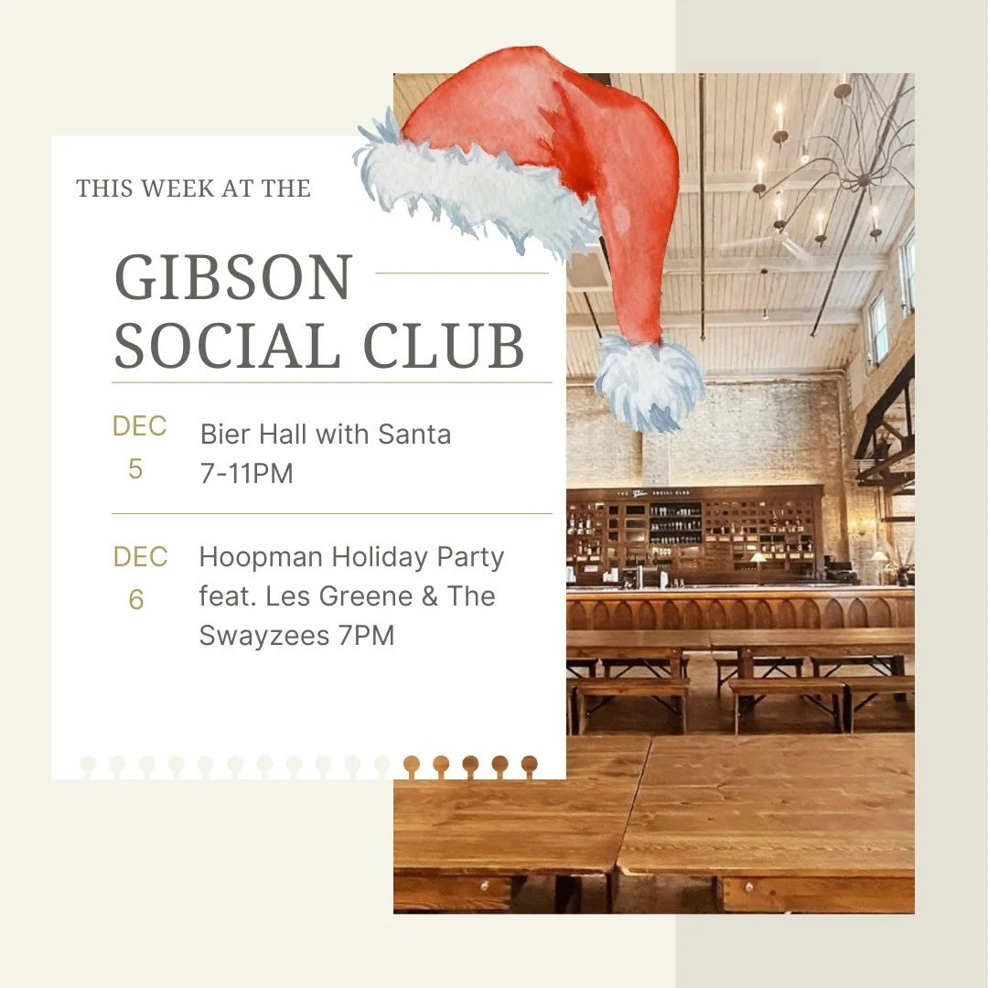 🎄✨ This Week at The Gibson Social Club! ✨🎄

🍻 Bier Hall with Santa
📅 Thursday, December 5th | ⏰ 7-11 PM
Join us during the Holiday Parade for a festive evening at the Bier Hall! While there&rsquo;s no celebrity bartending this week, Santa himself