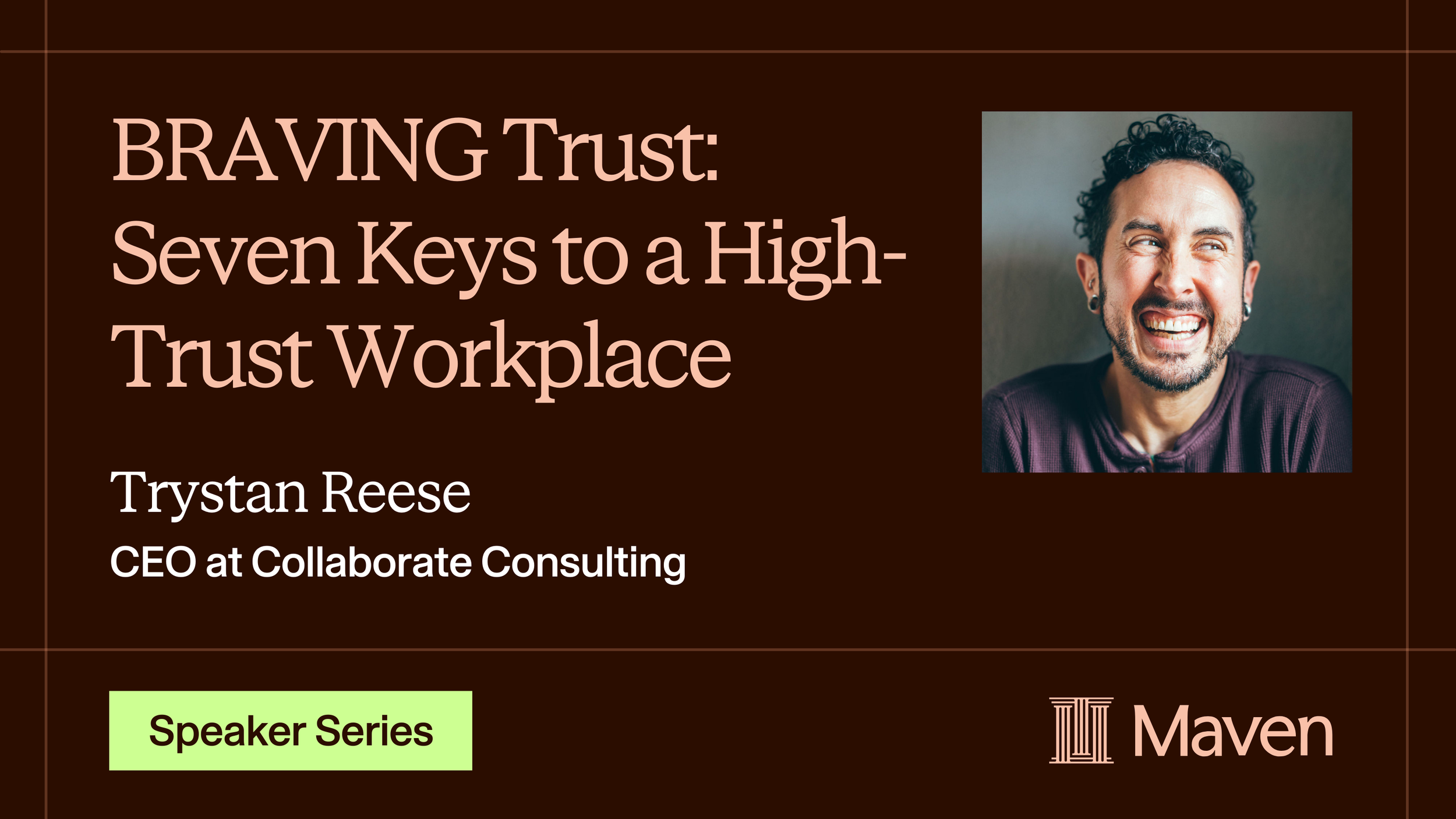 BRAVING Trust: Seven Keys to a High-Trust Workplace