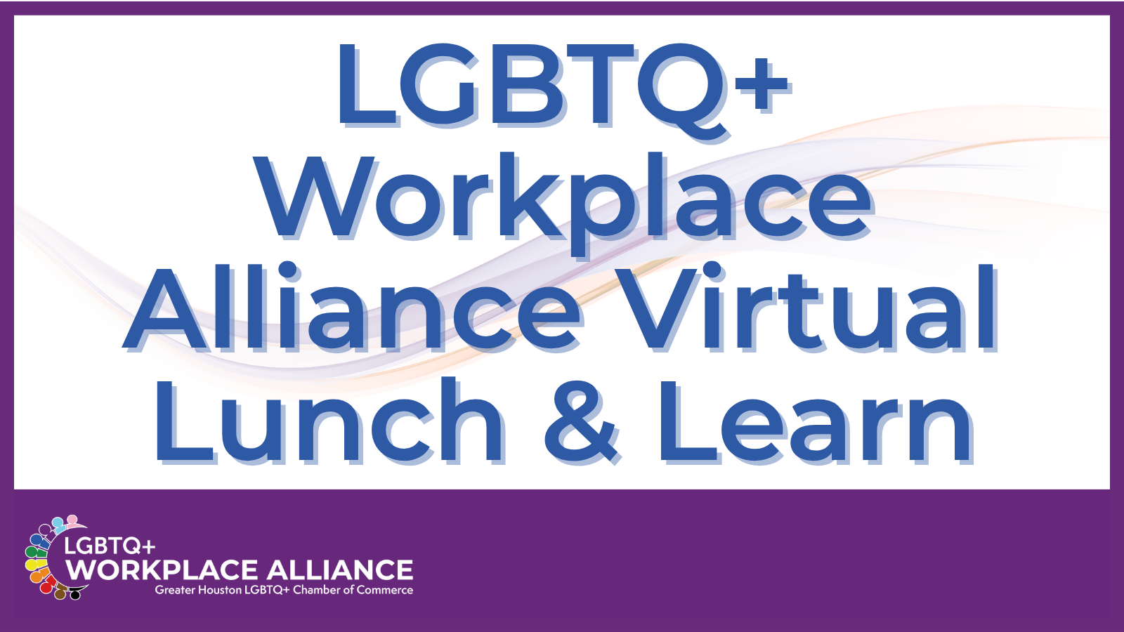 Virtual Lunch and Learn Hosted by Greater Houston LGBT Chamber of Commerce: LGBTQ+ Parenting: Today's Realities with Special Guest and Author Trystan Reese