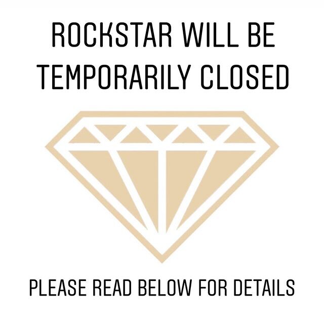 For the safety of our staff, clients, and neighbors, we have to decided to join the effort of quelling COVID-19. Rockstar will be closing tentatively, as we wait to hear more instruction from the CDC and the local government. We appreciate the patien