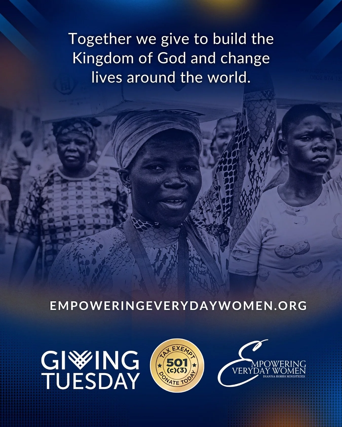 Together we give.
Together we build.
Together we change lives.
EmpoweringEverydayWomen.org
#GivingTuesday