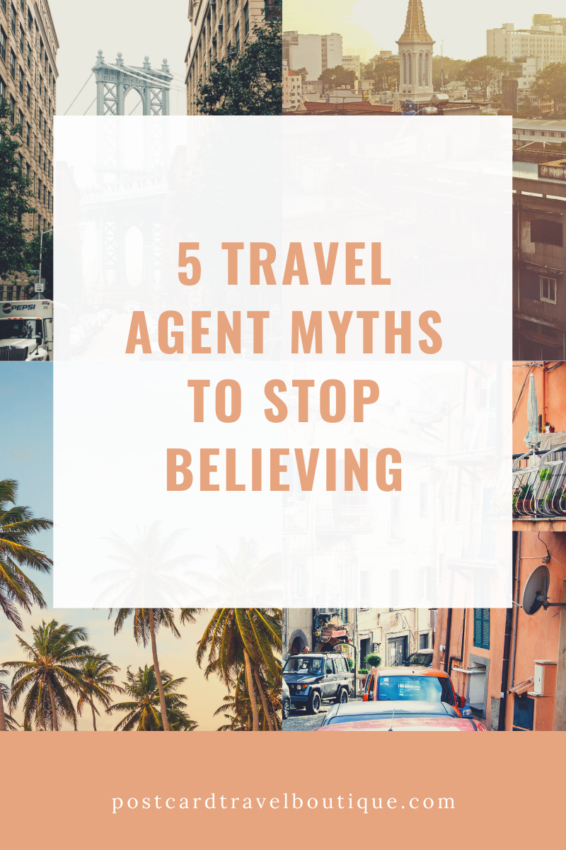 5 Travel Agent Myths To Stop Believing