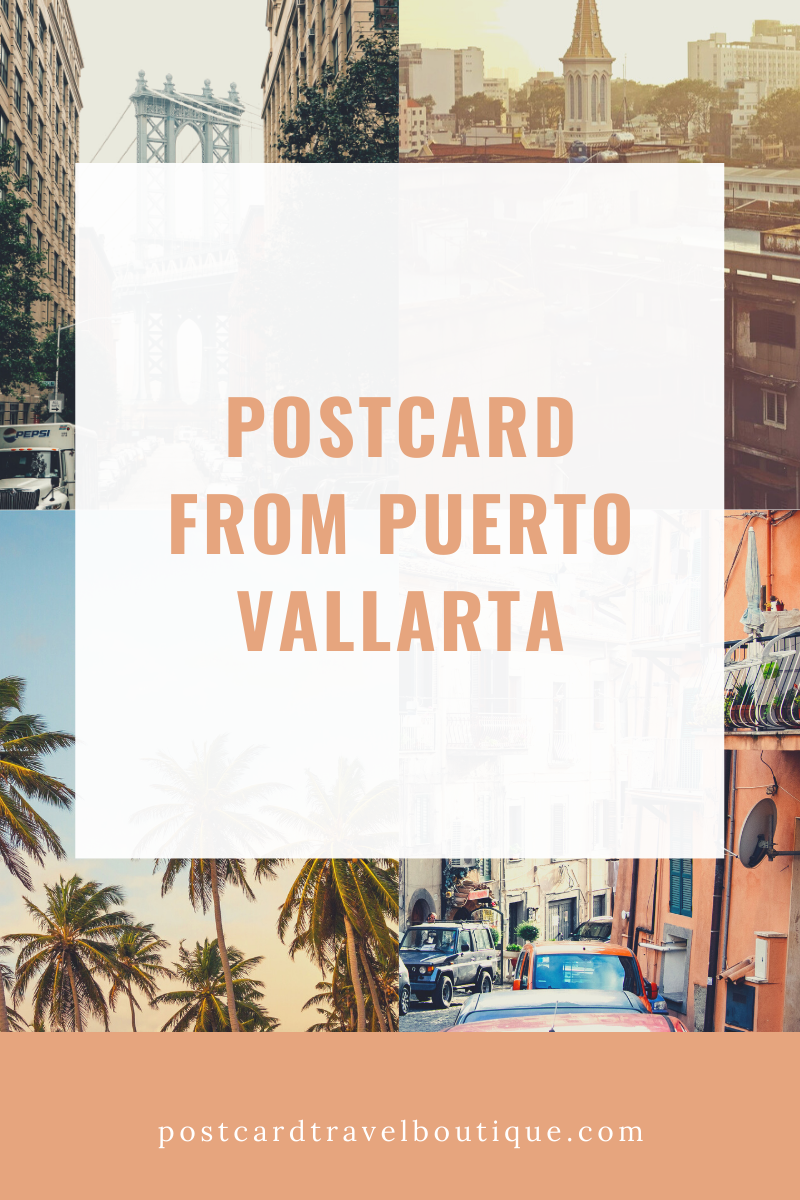 Postcard From Puerto Vallarta