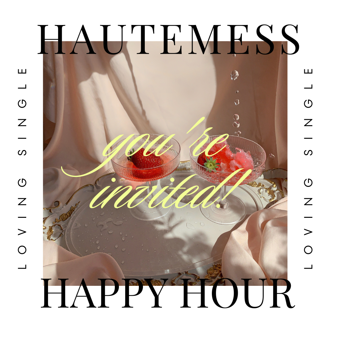 HAUTEMESS HAPPY HOUR.png