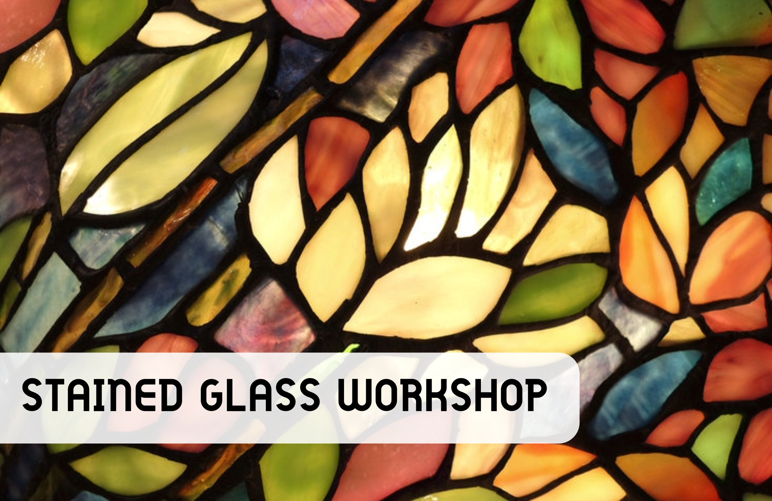 Stained Glass Workshop