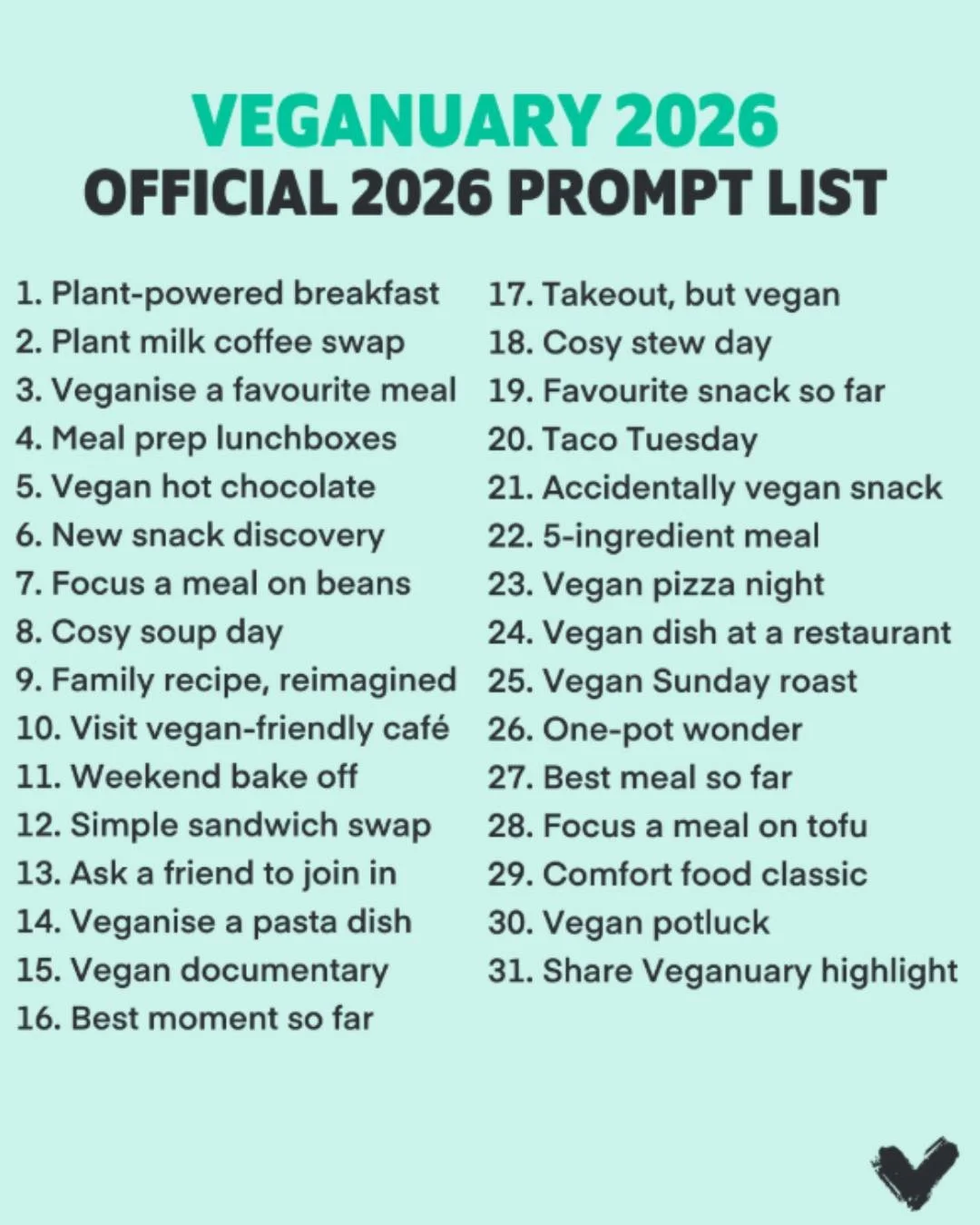This year, we're excited to introduce the Veganuary prompt calendar - a unique theme for every day of the month.
.
1. Check the daily theme and use it as an inspiration to share what you cooked, 8, discovered, or enjoyed.tion to share, create, and co