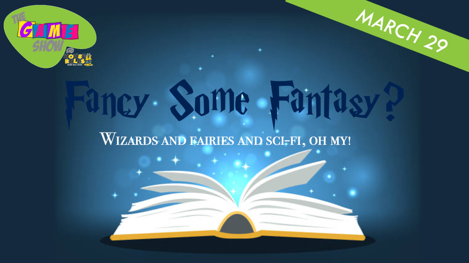 The Game Show at House Rules: Fancy Some Fantasy?
