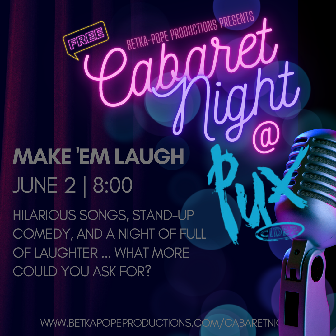 Cabaret Night @ Pux: Make 'Em Laugh!