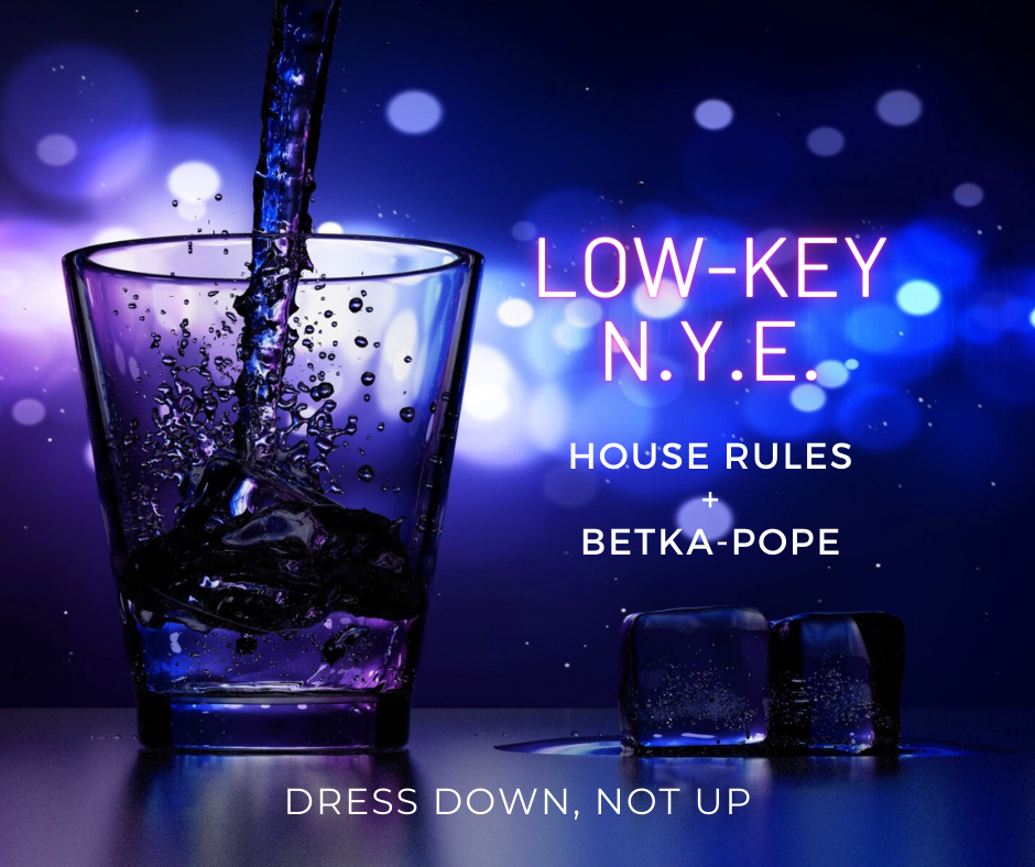 LOW-KEY N.Y.E