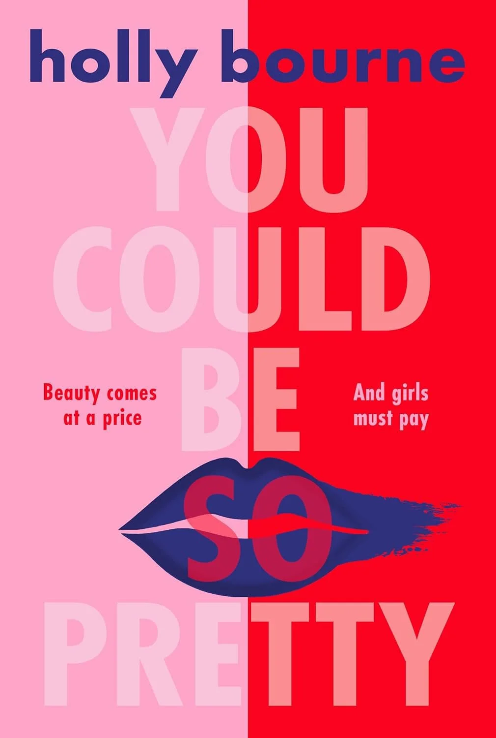 You Could Be So Pretty – Holly Bourne