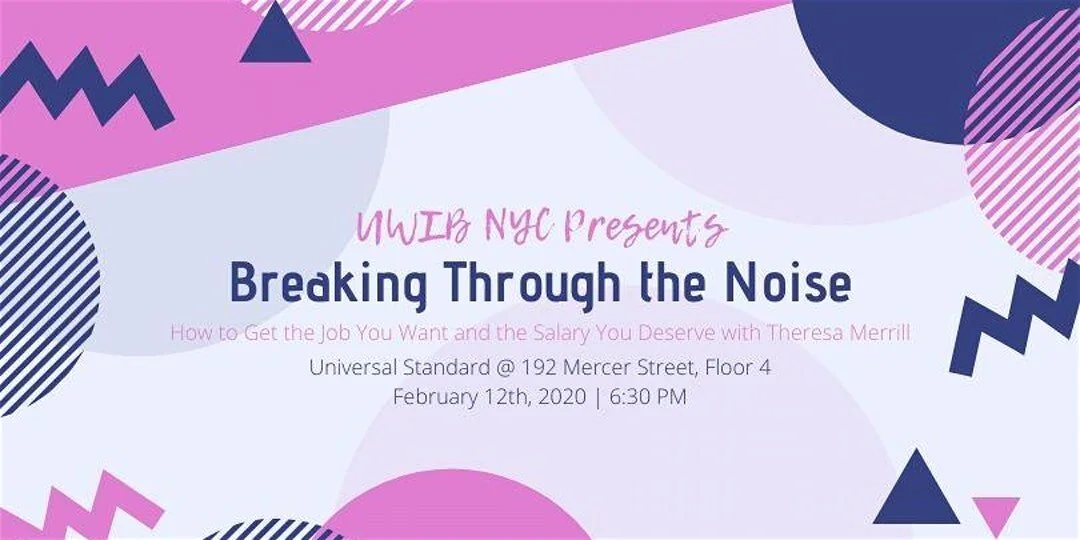 UWIB NYC Presents: How to Get the Job You Want and the Salary You Deserve 