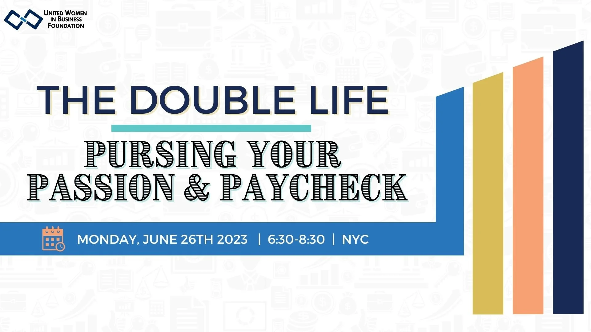 UWIB: The Double Life: Pursing Your Passion and Paycheck 