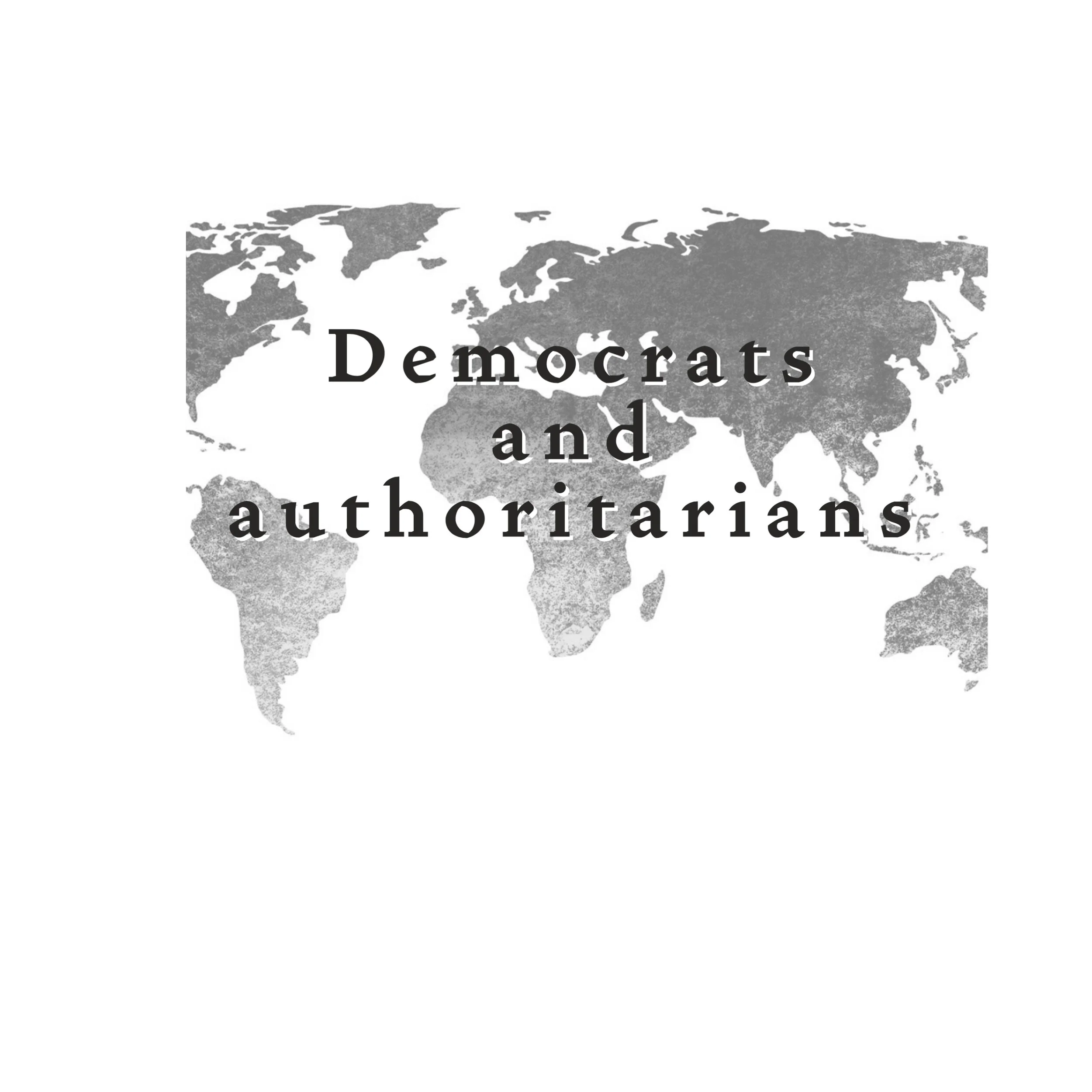 Democrats and authoritarians&nbsp;